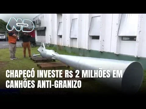Chapecó investe R$ 2 milhões em canhões anti-granizo