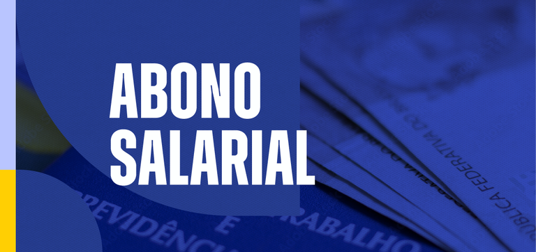 Governo Federal inicia pagamento do Abono Salarial e gera expectativa entre 26,9 milhões