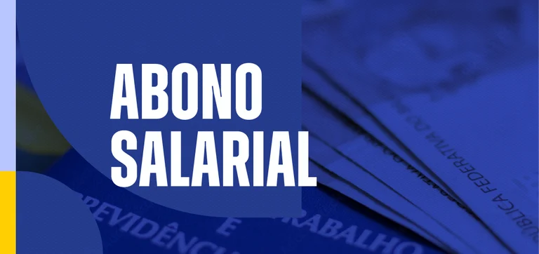 Governo Federal inicia pagamento do Abono Salarial e gera expectativa entre 26,9 milhões