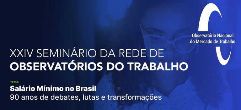 MTE e DIEESE promovem seminário sobre os 90 anos do salário mínimo e suas lutas