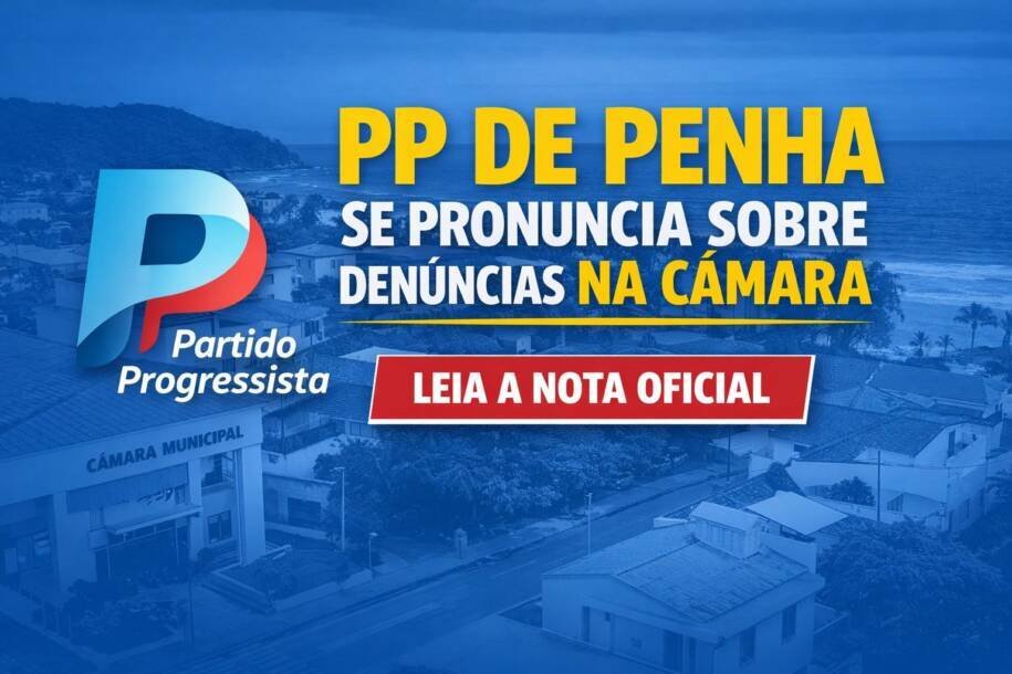 Partido Progressista de Penha promete acompanhar investigações sobre denúncias