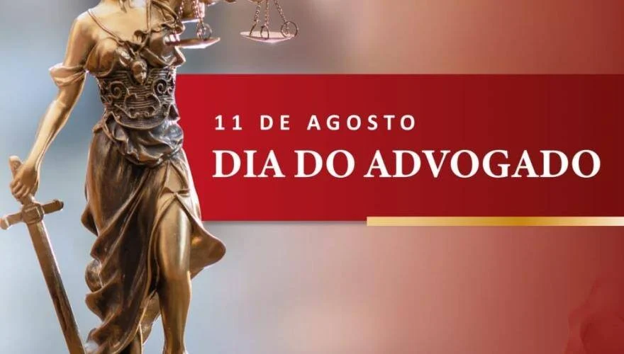 Advocacia Defende Justiça e Direitos Fundamentais no Dia do Advogado