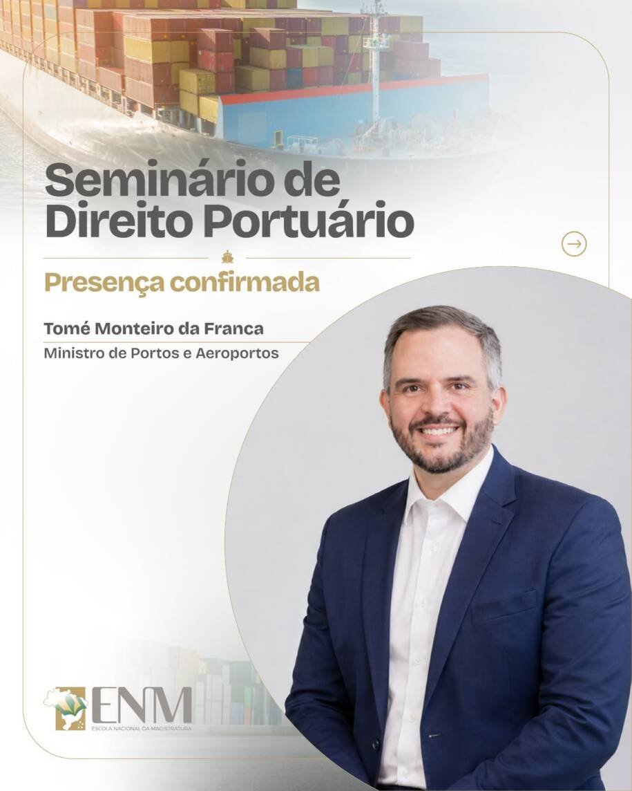 Ministro Tomé Monteiro da Franca confirma presença em Seminário de Direito Portuário